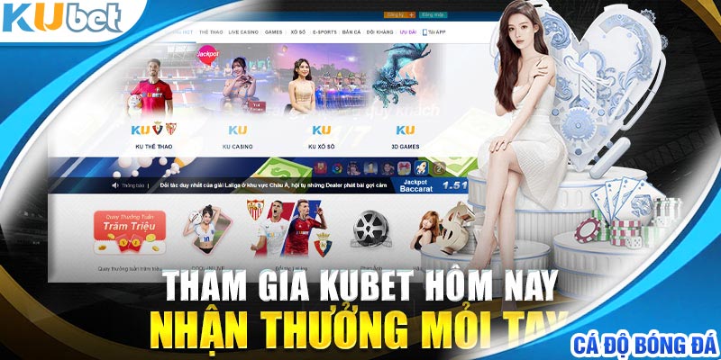 Nhà cái Kubet đẳng cấp hàng đầu Châu Á